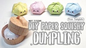 СДЕЛАЙ САМ: БУМАЖНЫЙ DIY / СКВИШИ ПЕЛЬМЕНЬ СВОИМИ РУКАМИ 🥟