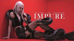 IMPURE  Dark Clubbing Mix  Dark Techno  Bass House Music 2026