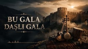 Bu Gala Daşlı Qala