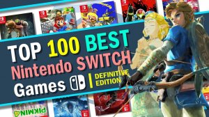 Топ 100 лучших игр для Nintendo Switch | Definitive Edition