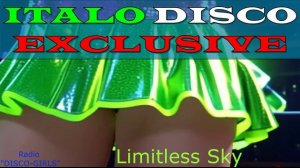 DISCO-GIRLS - Limitless Sky/ Итало Диско  /  Евродиско  /  Дискотека 80-х  / New Italo Disco
