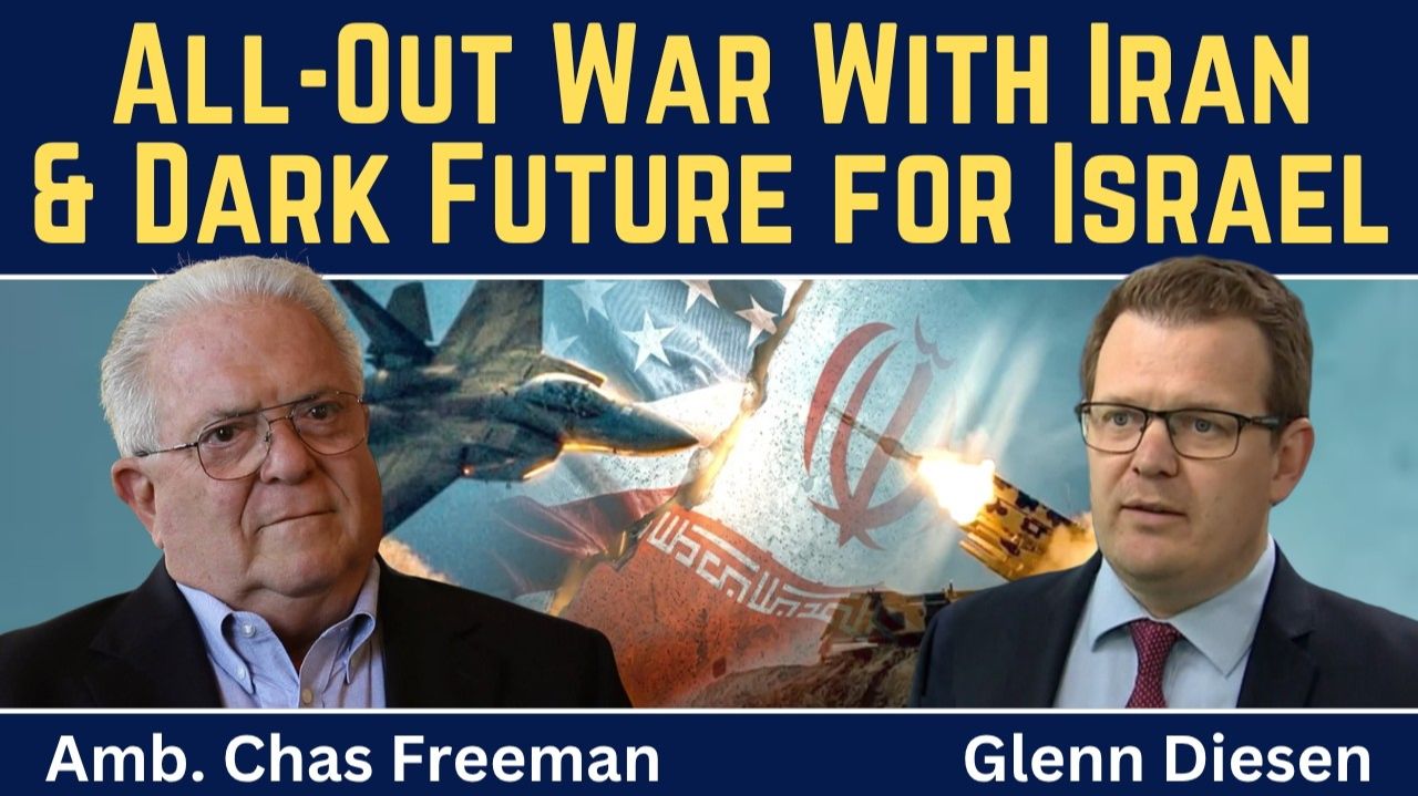 Chas Freeman_ All-Out War With Iran & Dark Future for Israel