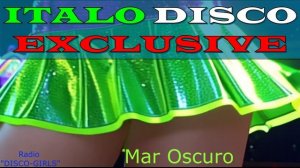 DISCO-GIRLS - Mar Oscuro / Italo Disco / Eurodisco / Italo Disco New Generation / ДИСКО 80