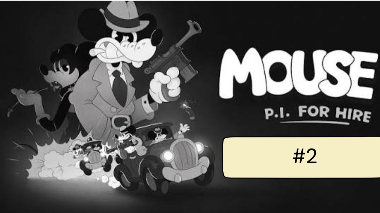 Стрим MOUSE P.I. For Hire #2 смотреть онлайн