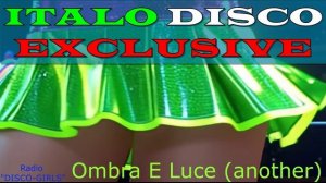 DISCO-GIRLS - Ombra E Luce (another)/ ITALO DISCO hits / Italodance / Disco 80s 90s / Romanti