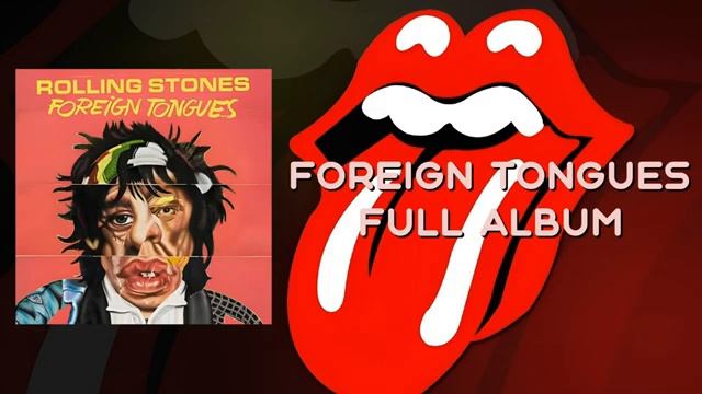 The Rolling Stones - Foreign Tongues (Full Album) смотреть онлайн