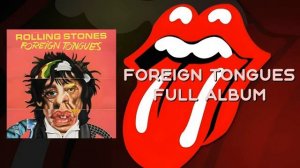 The Rolling Stones - Foreign Tongues (Full Album)