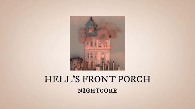 HELL'S FRONT PORCH - nightcore (+sped up) - MELANIE MARTINEZ