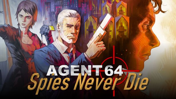 Agent 64: Spies Never Die выйдет 11 августа спустя пять лет разработки