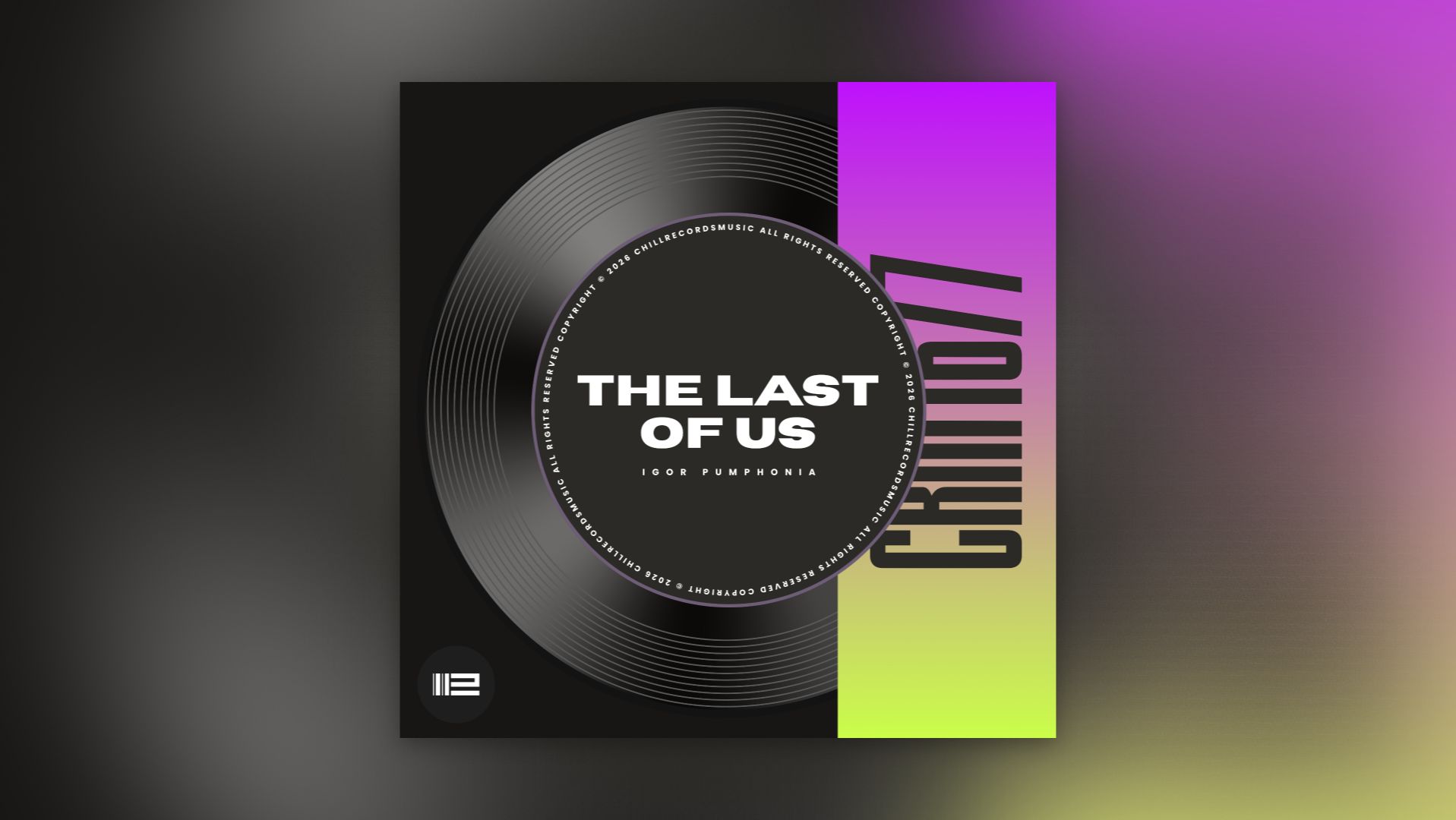 Igor Pumphonia - The Last Of Us — релиз 08.08.2026 (Chillout  • Downtempo)