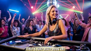 Italo & Euro Disco 2026 V97 - 80s 90s Golden Collection🔥_(AI)_4K-2160p