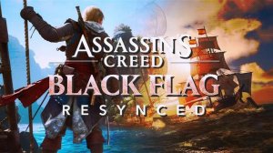 Assassin's Creed Black Flag Resynced № 9 [ КАПИТАН КИДД И ЕГО ШЕНБЯО ]
