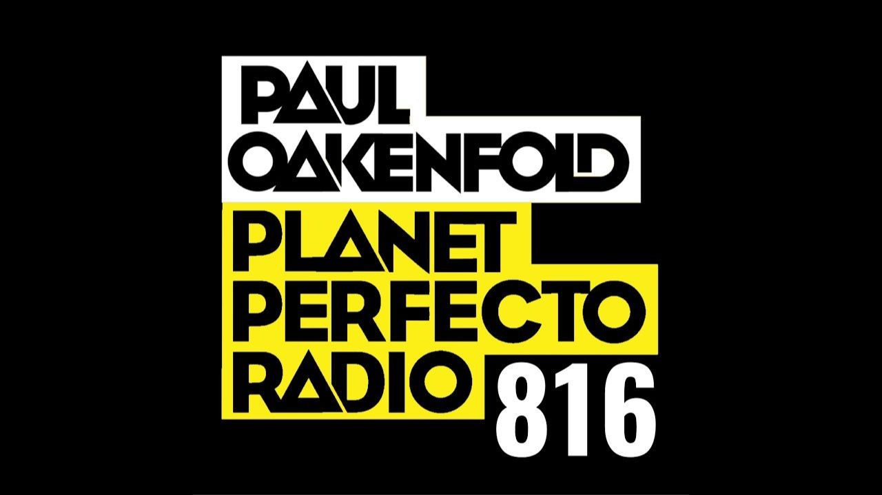Planet Perfecto 816 ft. Paul Oakenfold смотреть онлайн