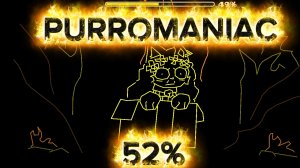 PURROMANIAC 52%