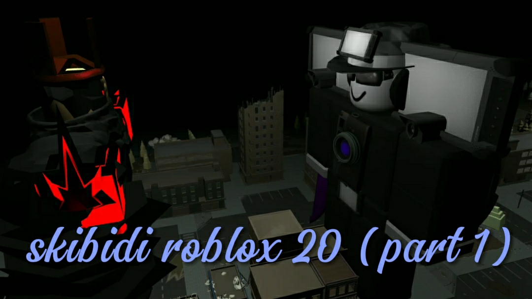 skibidi roblox 20 (part 1)