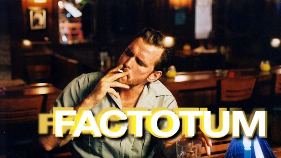 Фактотум | Factotum (2005)