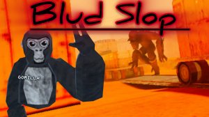 BLUD SLOP VR на ЗАБРОШКЕ