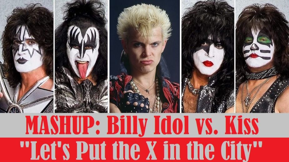 MASHUP: Billy Idol vs. Kiss "Let's Put the X in the City" смотреть онлайн