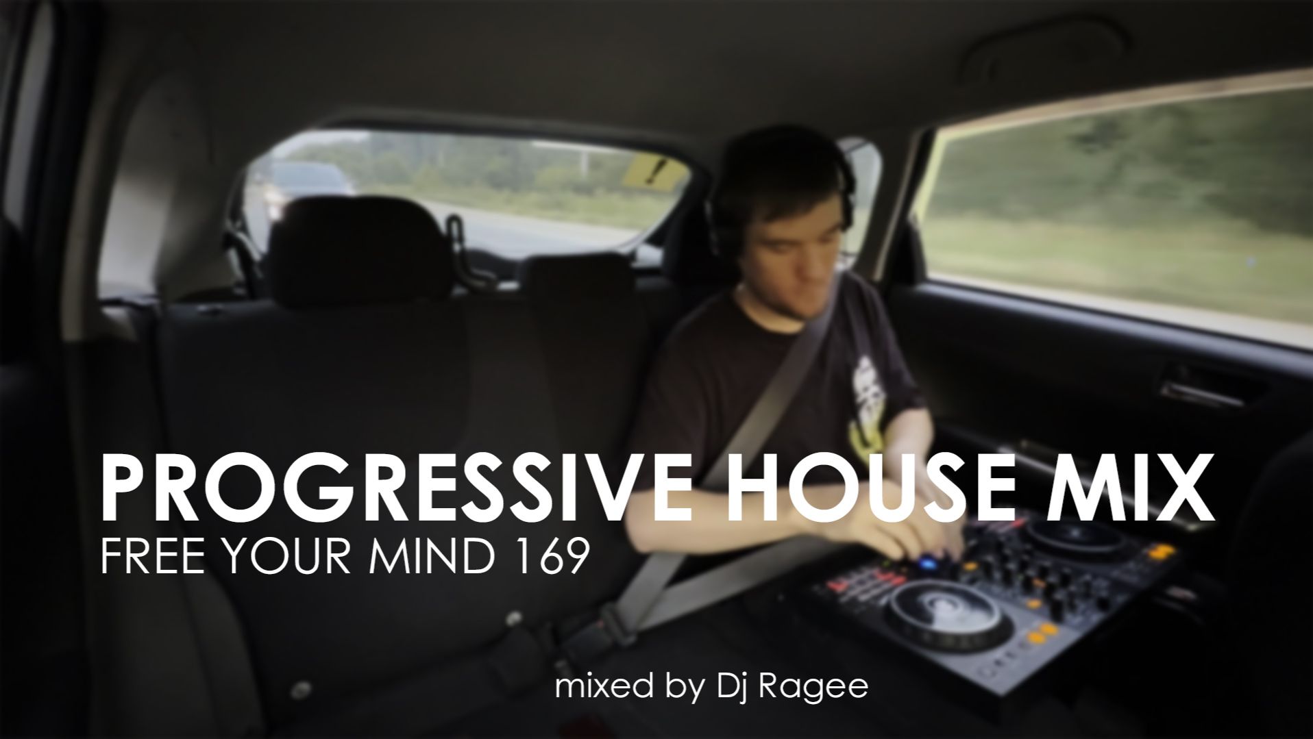Progressive House Mix. Free Your Mind 169 - Mixed By Dj Ragee