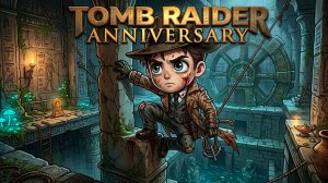 Lara Croft: Anniversary/Тени забытых гробниц/#3