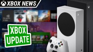 Июльское обновление для консолей Xbox Series X/S | Июль 2026 | Новости Xbox