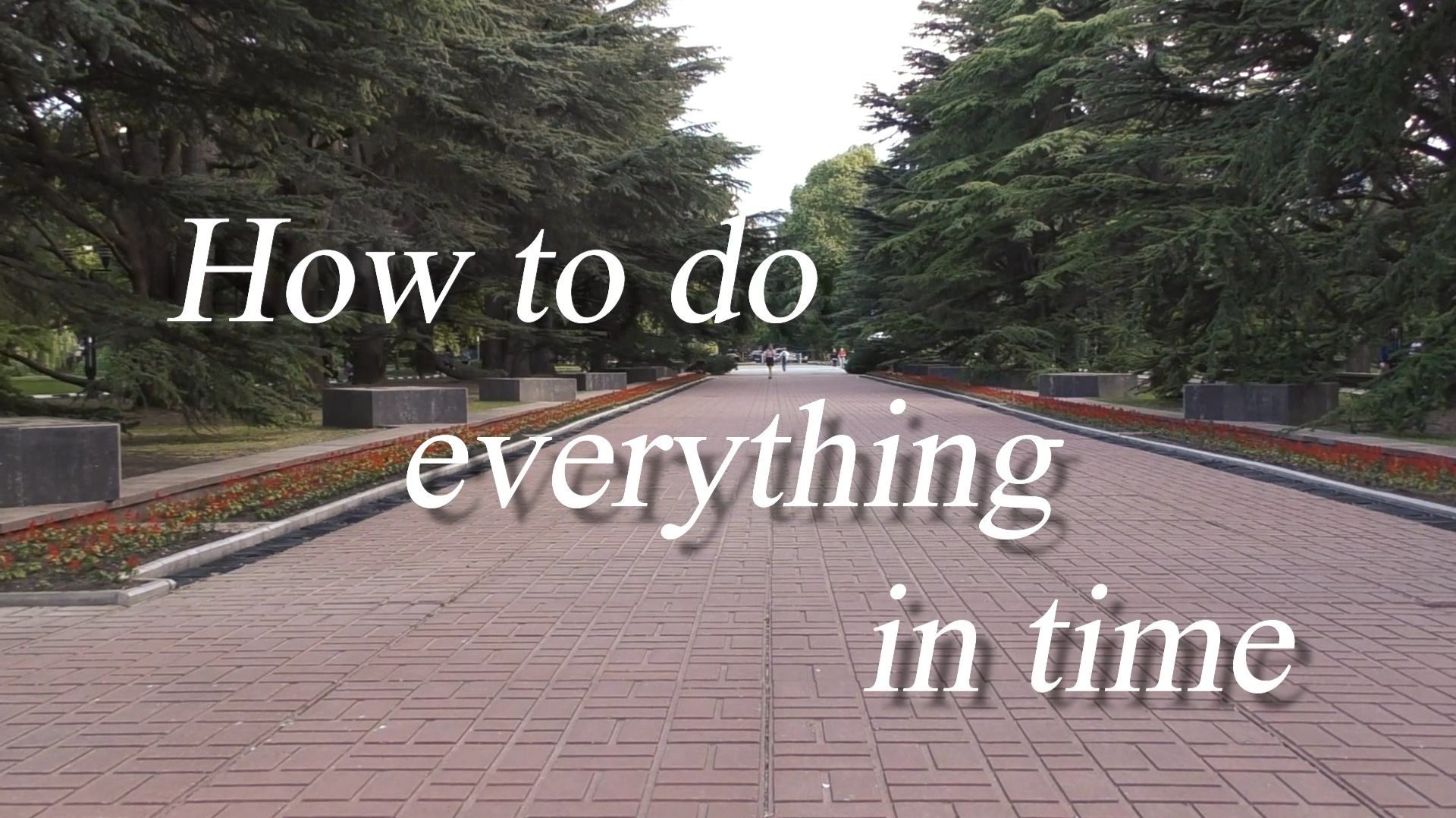 How to do everything in time смотреть онлайн