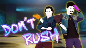 Just Dance Plus - Don't Rush by Young T & Bugsey, Headie One (Геймплей без интерфейса)