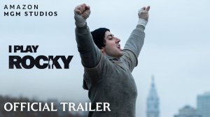 I Play Rocky Movie - Official Trailer | Amazon MGM Studios