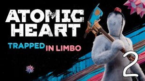 Прохождение Atomic Heart: Trapped in Limbo #2 Идеальный Мир