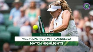 Мирра Андреева - Магда Линетт  | Обзор матча | Wimbledon 2026
