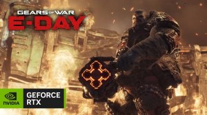 NVIDIA показала RTX-трейлер грядущей Gears of War: E-Day