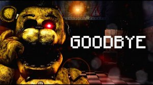 [FNAF/SFM] - Goodbye by TryHardNinja