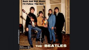 Beatles - I`ll Follow The Sun, 1964 Rock & Roll Music / I`ll Follow The Sun (papamoski balakovo)