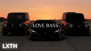 LXTH - Love Bass (Gangster Trap & Deep House)
