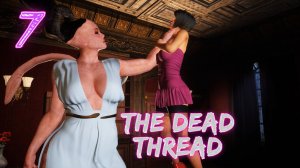 The Dead Thread прохождение #7 Открываю болторезом новые проходы