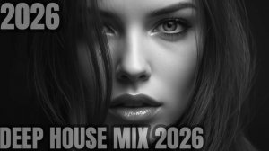 EMOTIONAL DEEP HOUSE 2026  VOCAL HOUSE & DARK DISCO MIX