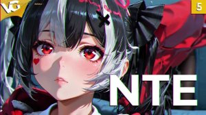 ✅Neverness to Everness (NTE) Часть 5.