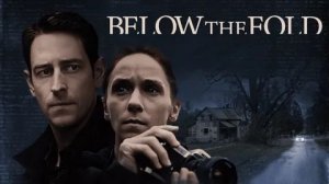 Скрытая истина (2021) / Below the Fold