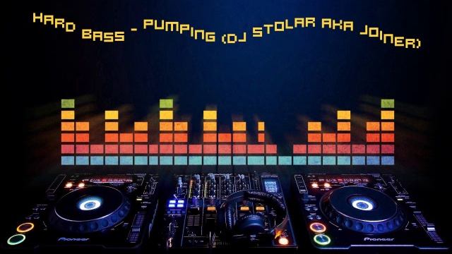 Hard Bass - Pumping (DJ Stolar Aka Joiner)