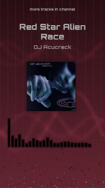 Red Star Alien Race - DJ?Acucrack | More Tracks In Channel