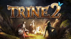 Trine 2 - Complete Story ◉ Прохождение -➤ Часть: 3 -➤ Король Гоблинов.