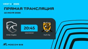 AFL26. West 2. Day 9. Enter Eagles - Hull City