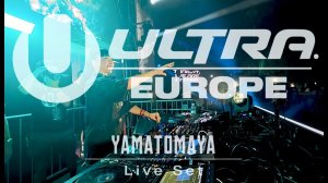 YAMATOMAYA ULTRA EUROPE UMF STAGE LIVE SET 2026