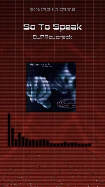 So To Speak - DJ?Acucrack | More Tracks In Channel