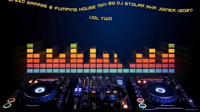 Speed Garage & Pumping House mix by DJ Stolar Aka Joiner (2021) Vol. 2