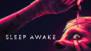 SLEEP AWAKE #4