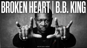 Broken Heart   B.B. King Inspired Blues AI Remix