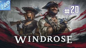 Windrose ► Выполняем задания! Прохождение игры - 20