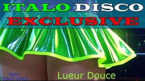 DISCO-GIRLS - Lueur Douce / Italo Disco / Eurodisco / Italo Disco New Generation / ДИСКО 80