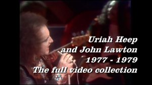 Uriah Heep With John Lawton 1977 - 1979. Все доступные видео.